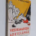 Sulo Wuolijoki : Yksikamarisen arkielämää : muistelmia ny... - pikkukuva 1