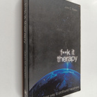 John Parkin : Fuck It Therapy - The Profane Way to Profou... - pikkukuva 1