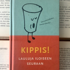 Kippis! Lauluja iloiseen seuraan (sid.) - pikkukuva 1