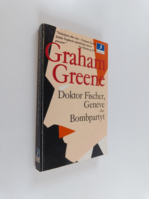 Graham Greene : Doktor Fischer, Geneve eller Bombpartyt
