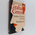 Graham Greene : Doktor Fischer, Geneve eller Bombpartyt - pikkukuva 1
