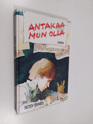 Betsy Byars : Antakaa mun olla