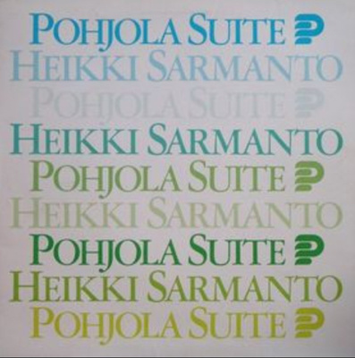 HEIKKI SARMANTO: Pohjola Suite. *FIN 1980