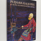 Lauri ym. (toim.) Harvilahti : Puijaava kaljupää ja muita... - pikkukuva 1