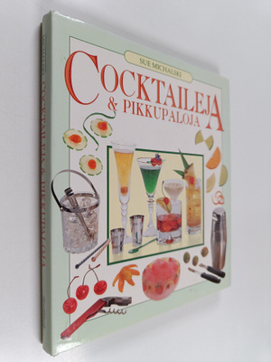 Sue Michalski : Cocktaileja & pikkupaloja