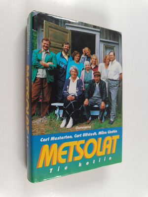 Carl Mesterton ym. : Metsolat : Tie kotiin