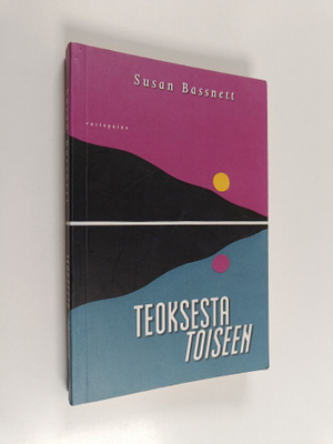 Susan Bassnett : Teoksesta toiseen : johdatus kirjallisuu...