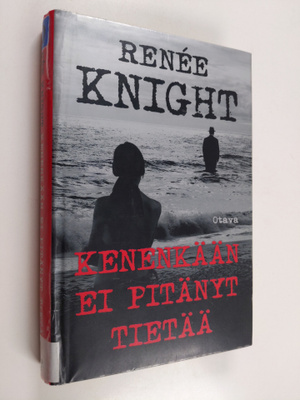 Renee Knight : Kenenkään ei pitänyt tietää