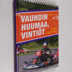 Tuija Lehtinen : Vauhdin huumaa, Vintiöt - pikkukuva 1