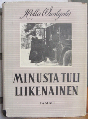 Hella Wuolijoki: Minusta tuli liikenainen, Tammi 1953.