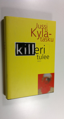Jussi Kylätasku : Killeri tulee