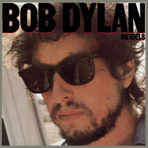 Bob Dylan – Infidels