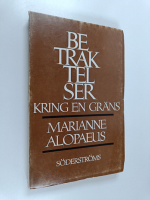 Marianne Alopaeus : Betraktelser kring en gräns