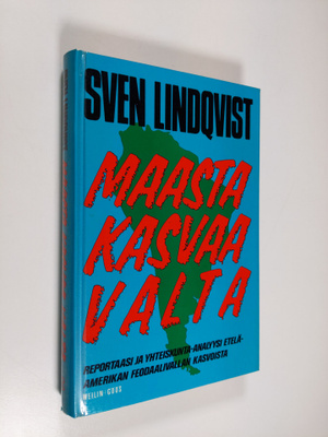 Sven Lindqvist : Maasta kasvaa valta
