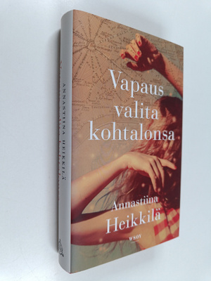 Annastiina Heikkilä : Vapaus valita kohtalonsa