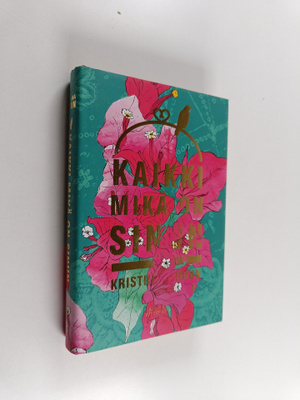Kristiina Bruun : Kaikki mikä on sinun
