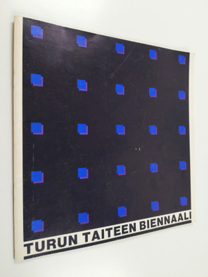 Turun taiteen biennaali : Wäinö Aaltosen museo : 4.12.198...