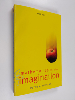 Peter M. Higgins : Mathematics for the imagination