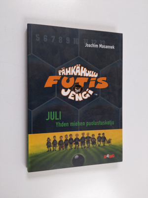 Joachim Masannek : Pähkähullu futisjengi 4 : Juli - yhden...