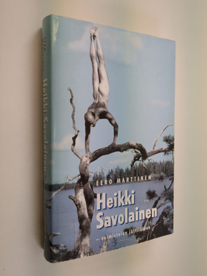 Eero Marttinen : Heikki Savolainen : voimistelun jättiläinen