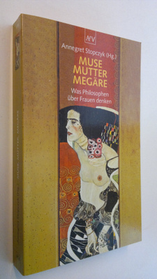 Annegret Stopczyk : Muse mutter megäre : Was Philosophen ...