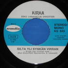 7" KIRKA - Silta Yli Synkän Virran - single 1971 VG++ - pikkukuva 1