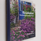 Inger Palmstierna : Kesäkukat : väriloistoa puutarhaan - pikkukuva 1