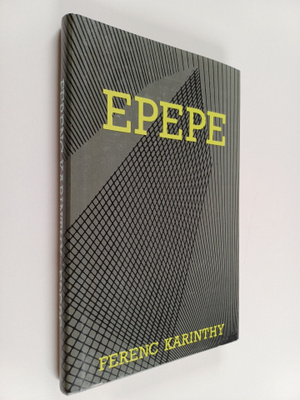 Ferenc Karinthy : Epepe