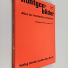 Robert Janker : Röntgenbilder : Atlas der normierten Aufn... - pikkukuva 1