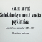 Kalle Achté Satakolmekymmentä vuotta psykiatriaa - pikkukuva 2