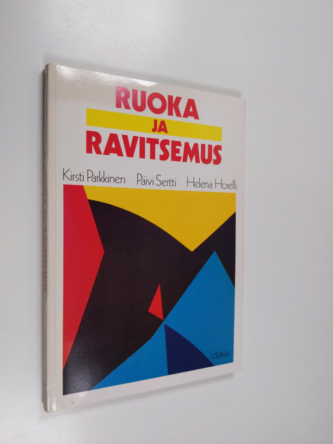 Helena Horelli ym. : Ruoka ja ravitsemus (signeerattu, te...