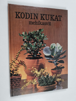 Kodin kukat : Mehikasvit
