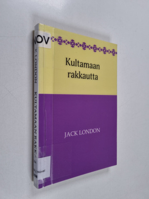 Jack London : Kultamaan rakkautta