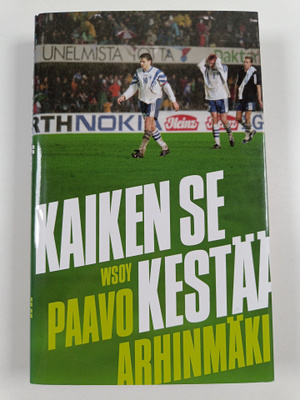 Paavo Arhinmäki : Kaiken se kestää : maajoukkuekannattaja...