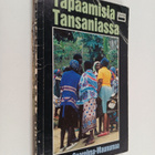 Minna Saarelma-Maunumaa : Tapaamisia Tansaniassa - pikkukuva 1