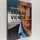Kim Väisänen : Väärää vientiä : mene itään tai länteen, m... - pikkukuva 1