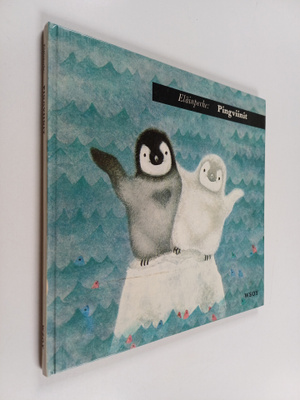 Iliane Roels : Eläinperhe : Pingviinit