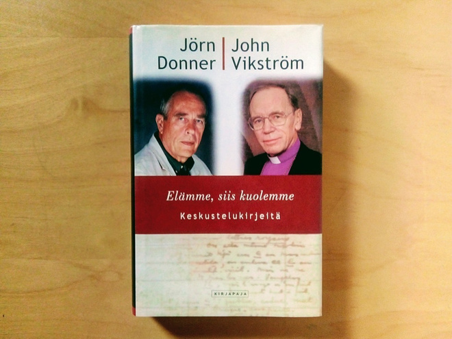 Jörn Donner&John Vikström: Elämme, siis kuolemme