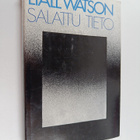 Lyall Watson : Salattu tieto - milloin elämä päättyy - pikkukuva 1