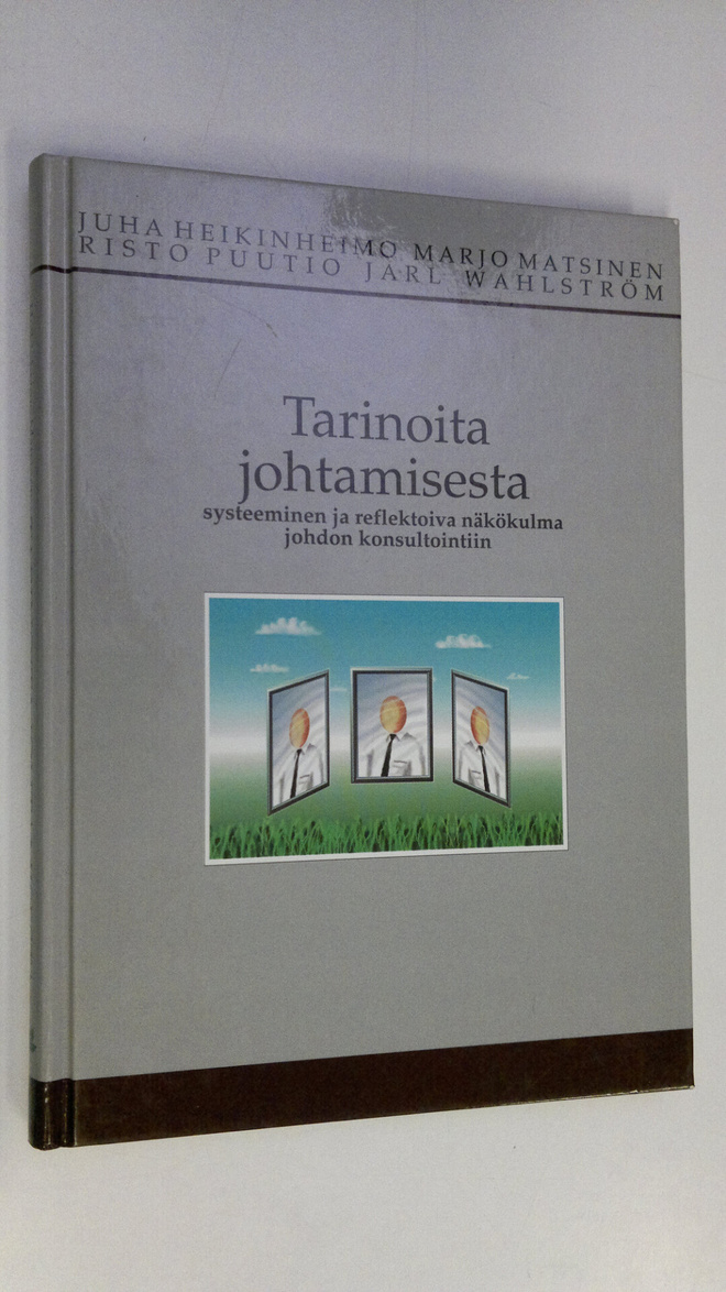 Juha. Heikinheimo : Tarinoita johtamisesta : systeeminen ...
