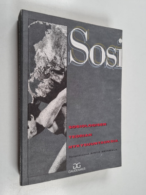 Risto Heiskala : Sosiologisen teorian nykysuuntauksia