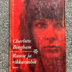 Charlotte Bingham Ruusu ja rikkaruohot - pikkukuva 1