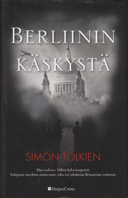 Simon Tolkien: Berliinin käskystä (sid. HarperCrime 2016)