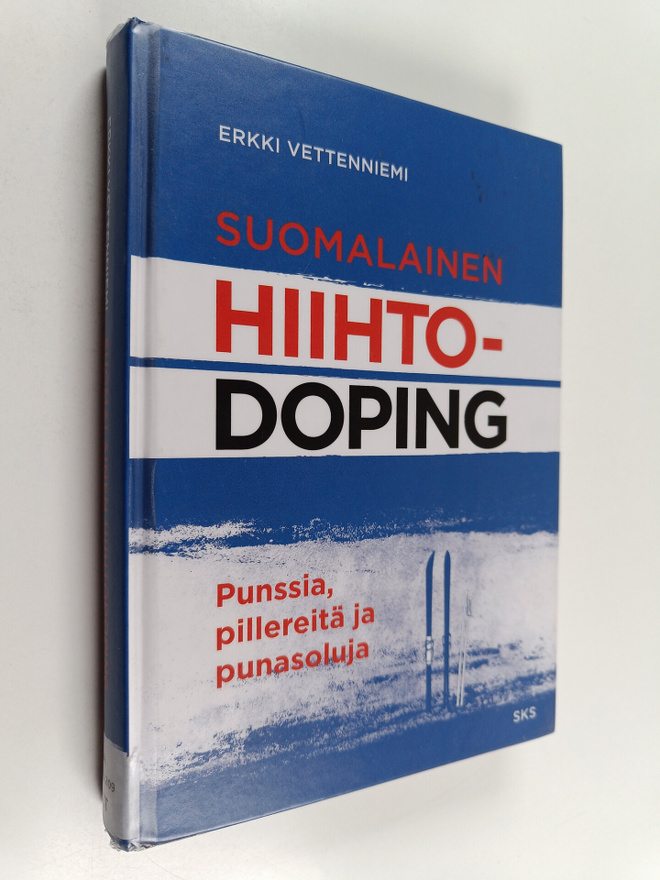 Erkki Vettenniemi : Suomalainen hiihtodoping : punssia, p...