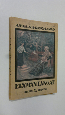 Anna Baadsgaard : Elämän langat