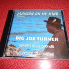CD Big Joe Turner - Jackson On My Mind - pikkukuva 1
