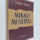 Viljo Kojo : Mikko Mustapää - pikkukuva 1