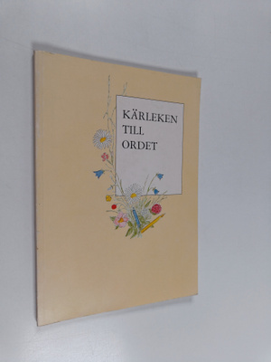 Birgitta Boucht : Kärleken till ordet - en antologi av Bo...