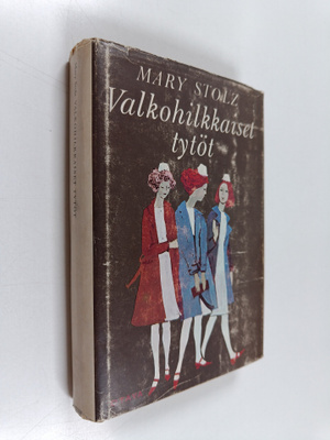 Mary Stolz : Valkohilkkaiset tytöt