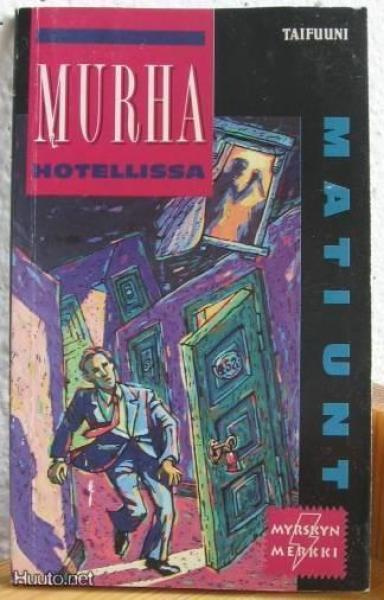 Mati Unt: Murha hotellissa, Taifuuni-93. 103 s. Nid.